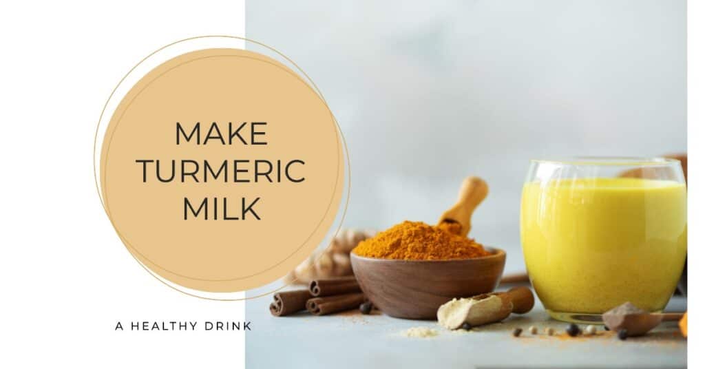 How to Make Turmeric Milk